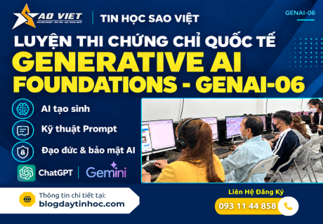 GenAI-06 - Luyện Thi Chứng Chỉ Quốc Tế Generative Ai Foundations Tại Tin Học Sao Việt