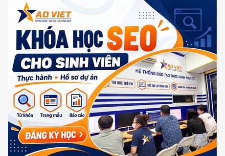 Khóa Học SEO Cho Sinh Viên – Xây Dựng Hồ Sơ Dự Án Từ Thực Hành