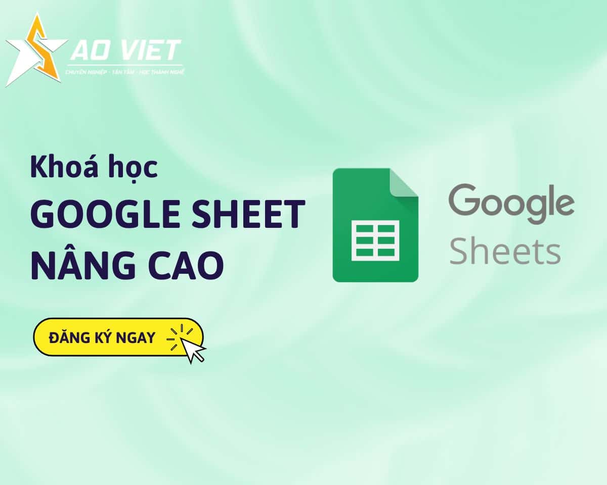 Khóa học Google Sheets nâng cao