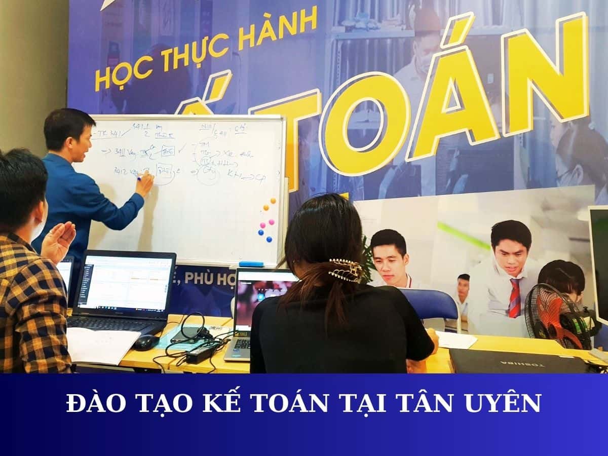 Khóa học Kế Toán Tại Tân Uyên