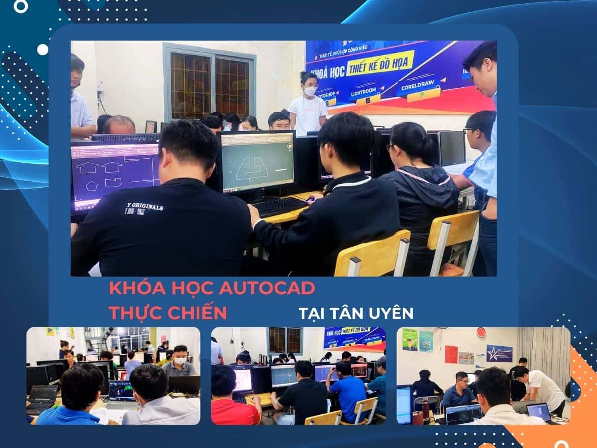 Khóa Học AutoCad Tại Tân Uyên