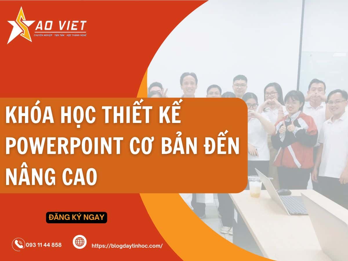 Khóa học thiết kế Powerpoint từ cơ bản đến nâng cao