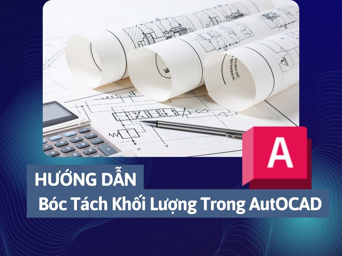 Khóa học Bóc Tách Khối Lượng Công Trình