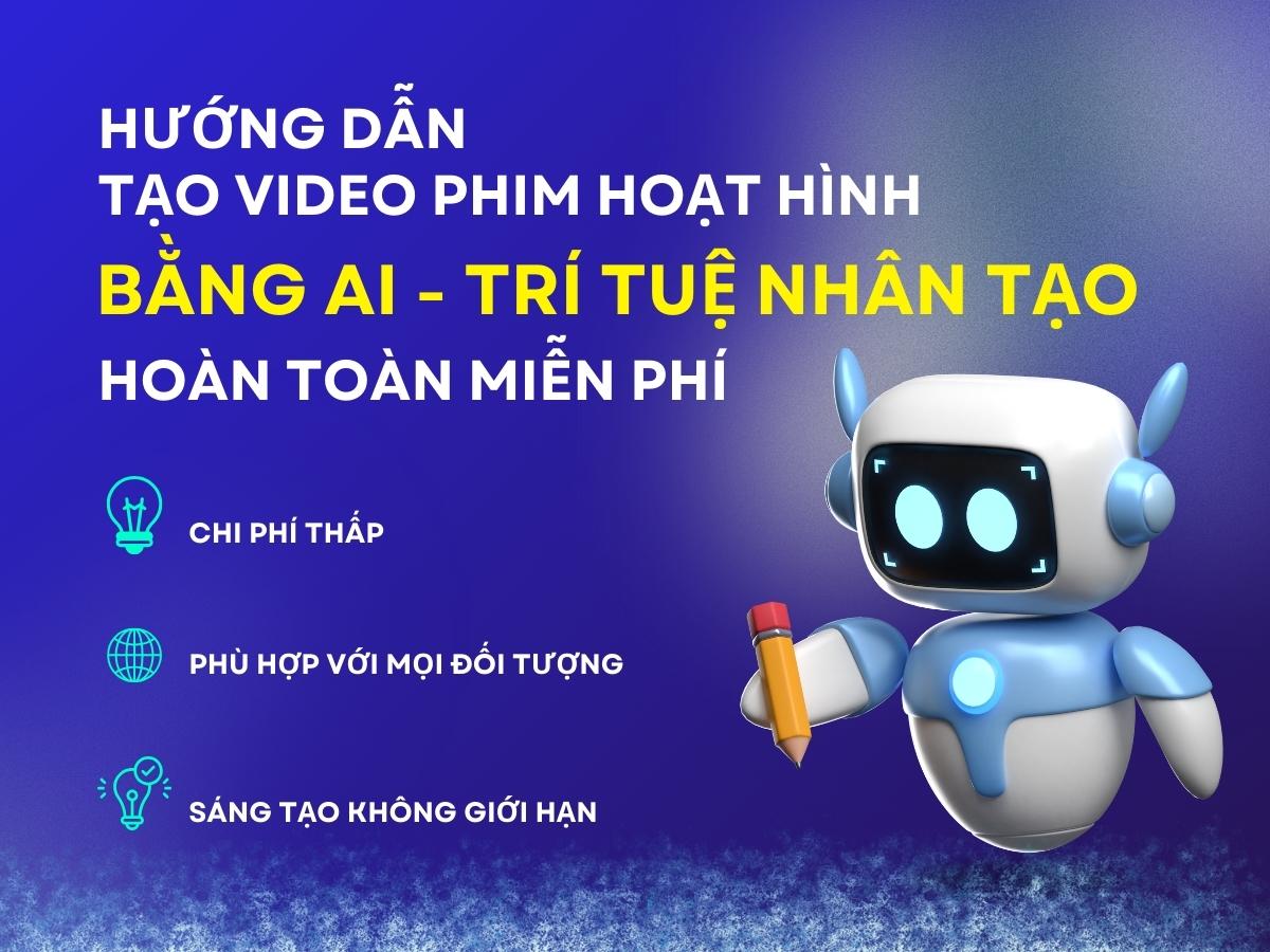 hướng dẫn tạo video phim hoạt hình bằng ai miễn phí