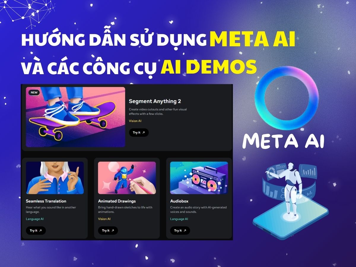 Hướng dẫn sử dụng Meta AI và các công cụ AI Demos
