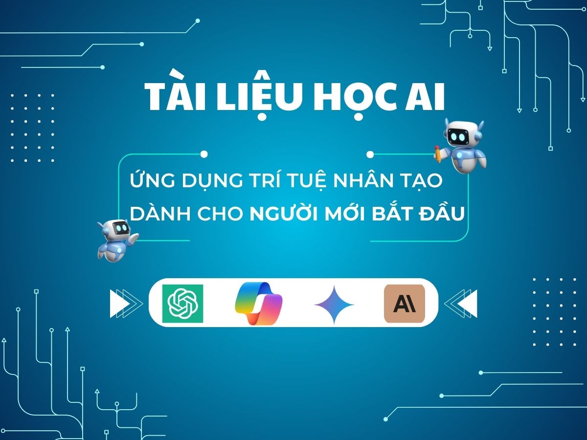 Tài liệu học AI ỨNG DỤNG TRÍ TUỆ NHÂN TẠO DÀNH CHO NGƯỜI MỚI BẮT ĐẦU