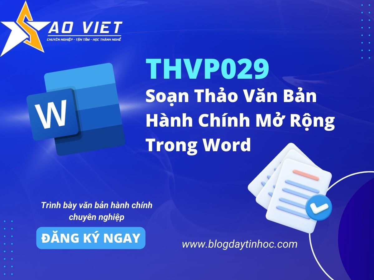 Khóa Học Soạn Thảo Văn Bản Hành Chính Mở Rộng Trong Word