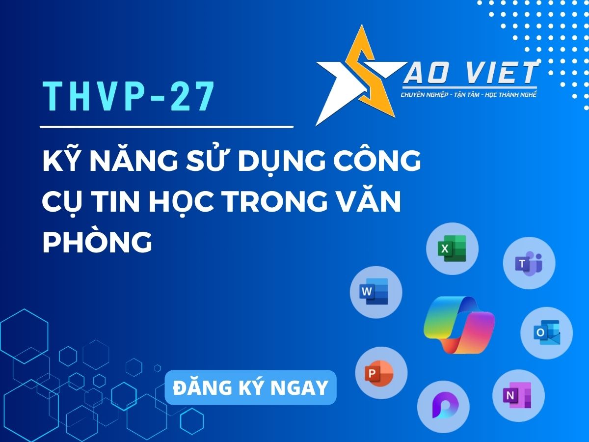 Khóa học Kỹ Năng Sử Dụng Công Cụ Tin Học Trong Văn Phòng