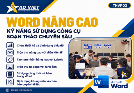 THVP-03 - Word Nâng Cao - Kỹ Năng Sử Dụng Công Cụ Soạn Thảo Chuyên Sâu