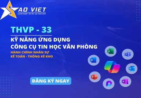 THVP-33 Kỹ Năng Ứng Dụng  Công Cụ Tin Học Văn Phòng Cấp Tốc