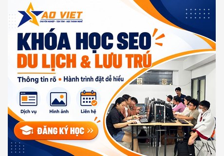 Khóa Học SEO Du Lịch Và Lưu Trú – Nội Dung Rõ Trước Quyết Định Đặt