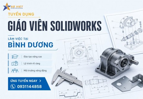 Tuyển dụng Giáo viên dạy SolidWorks tại Bình Dương